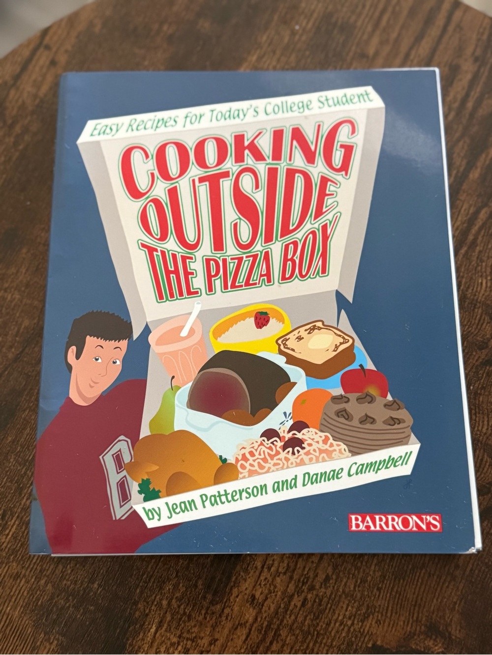 Barron's Cooking Outside the Pizza Box – Cookbook for College Students. Spiral.